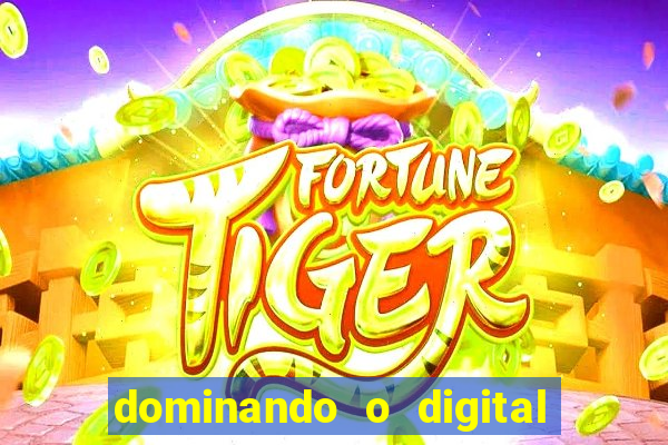 dominando o digital definitivo reclame aqui